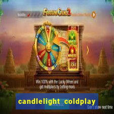 candlelight coldplay x imagine dragons