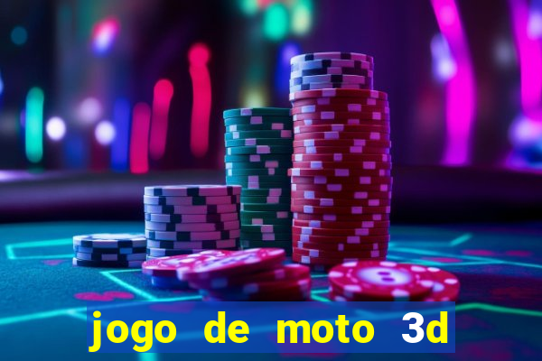 jogo de moto 3d de grau