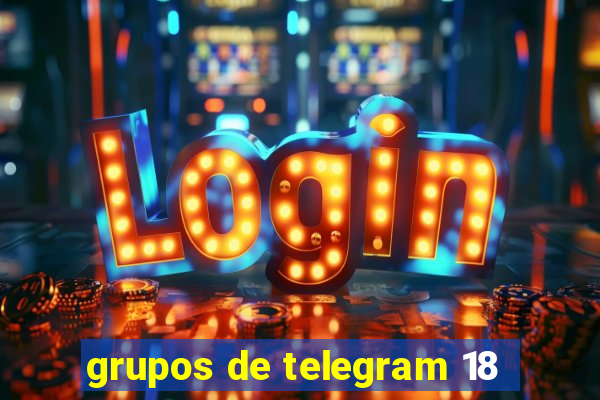 grupos de telegram 18