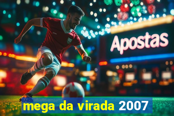 mega da virada 2007