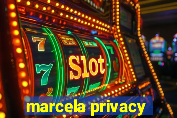 marcela privacy