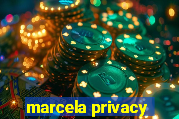 marcela privacy