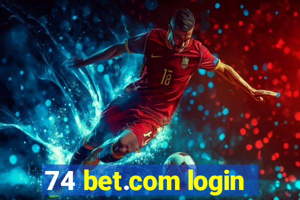 74 bet.com login