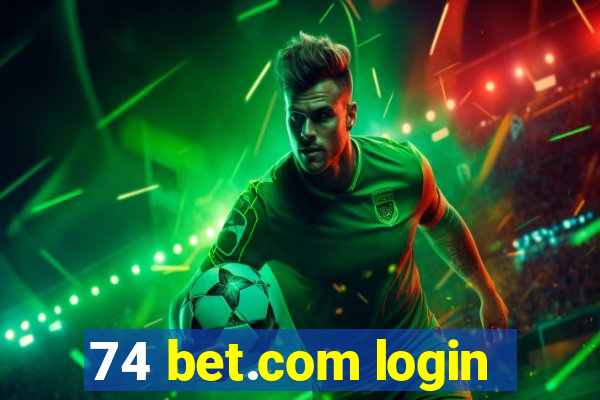 74 bet.com login