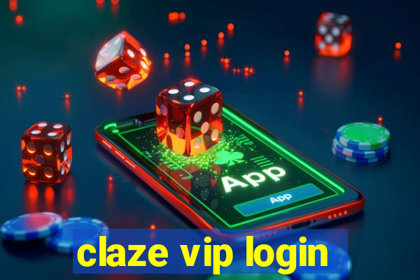 claze vip login