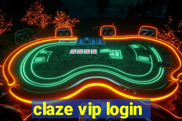 claze vip login