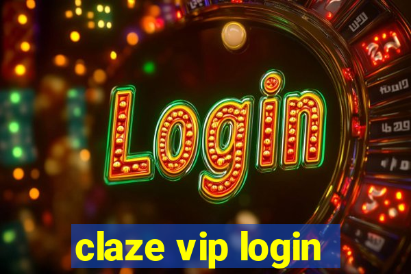 claze vip login