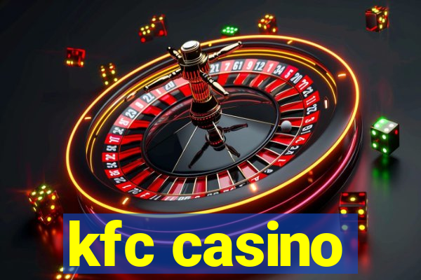 kfc casino