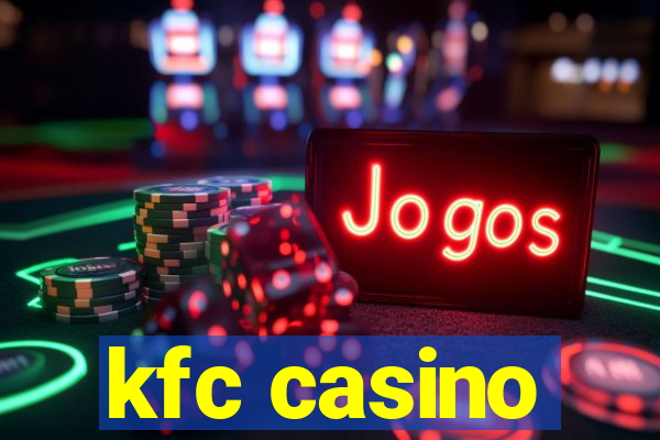 kfc casino