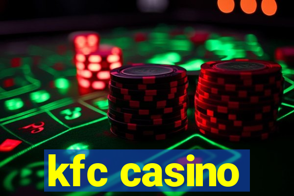 kfc casino