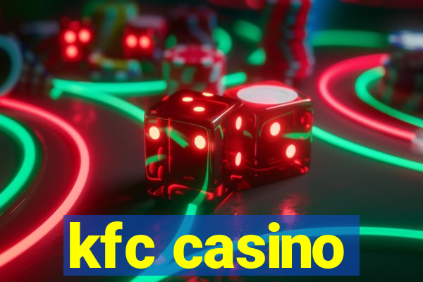 kfc casino