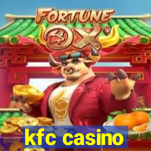 kfc casino