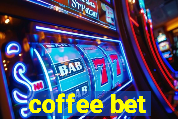 coffee bet