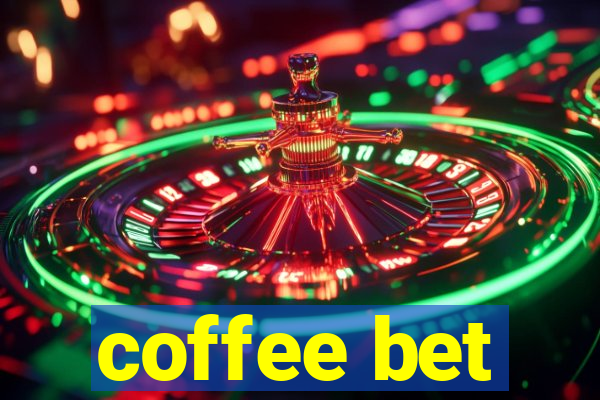 coffee bet