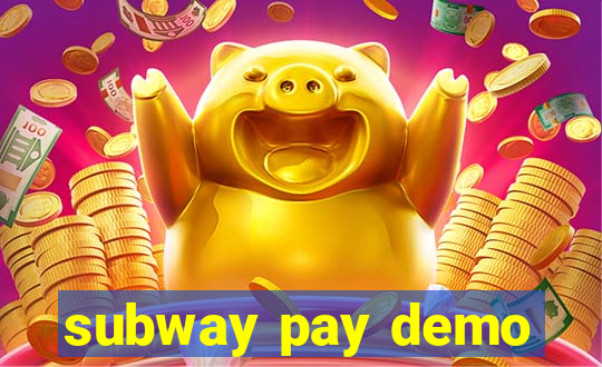 subway pay demo