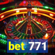 bet 771