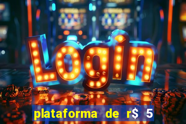 plataforma de r$ 5 para jogar