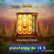 plataforma de r$ 5 para jogar