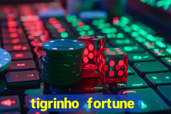 tigrinho fortune dinheiro infinito