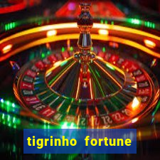 tigrinho fortune dinheiro infinito