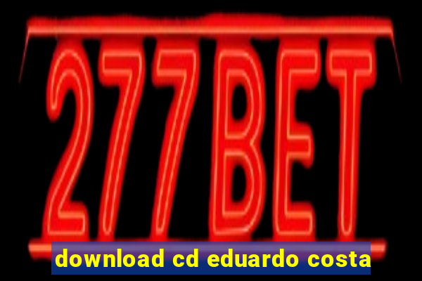 download cd eduardo costa