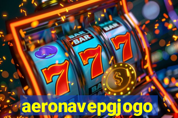 aeronavepgjogo