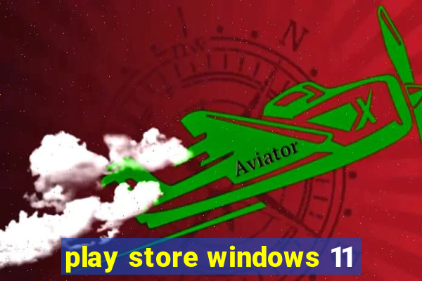 play store windows 11