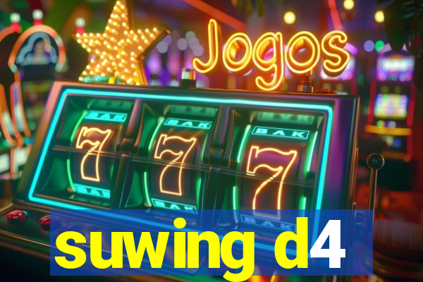 suwing d4