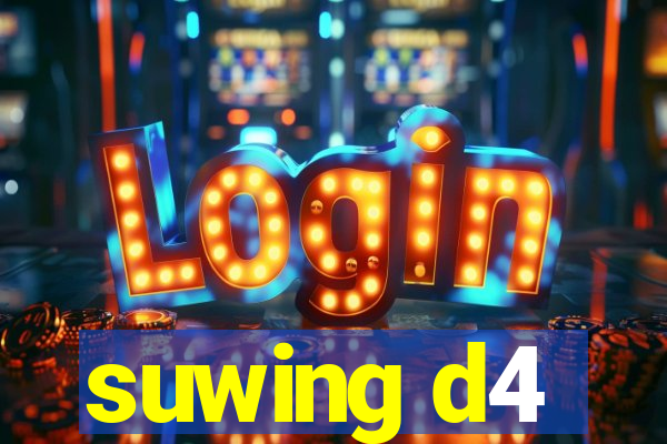 suwing d4