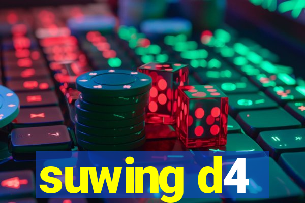 suwing d4