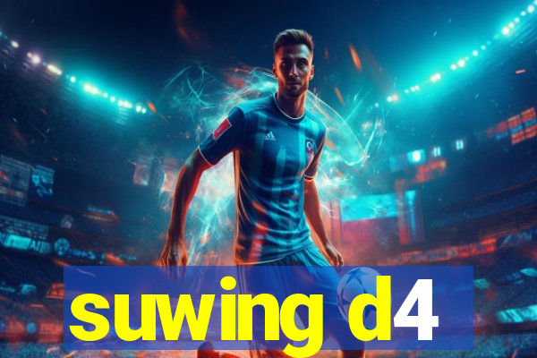 suwing d4