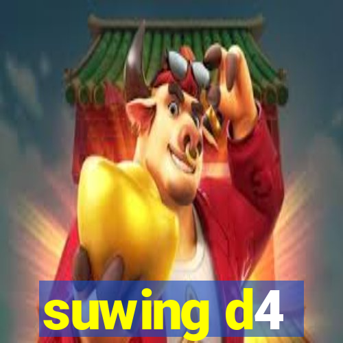 suwing d4