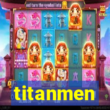 titanmen