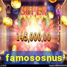 famososnus