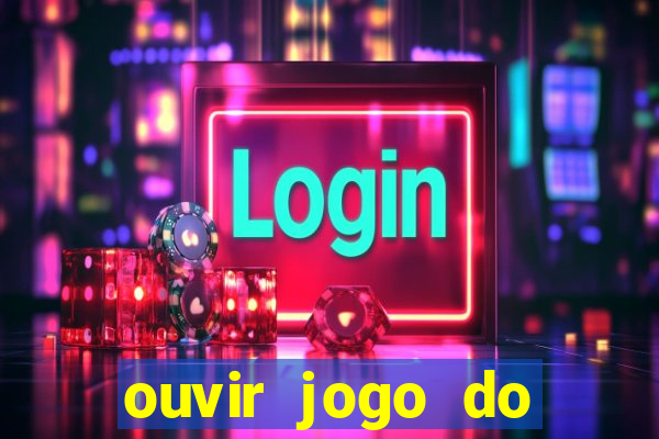 ouvir jogo do vasco ao vivo