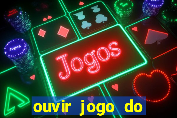 ouvir jogo do vasco ao vivo