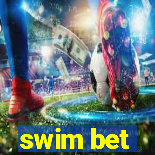 swim bet