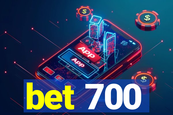 bet 700