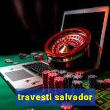 travesti salvador