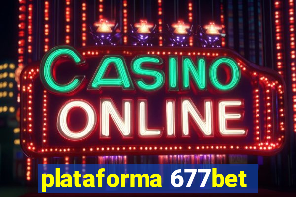 plataforma 677bet