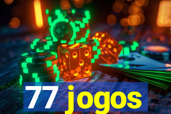 77 jogos