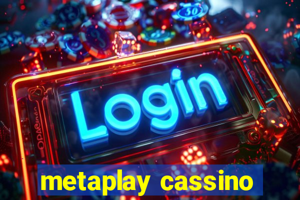 metaplay cassino