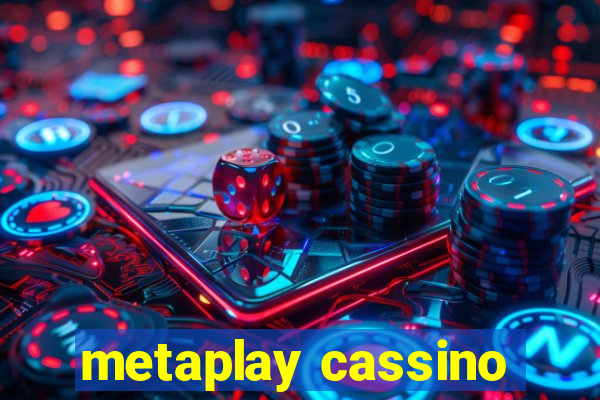 metaplay cassino