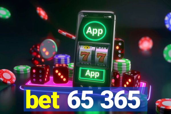 bet 65 365