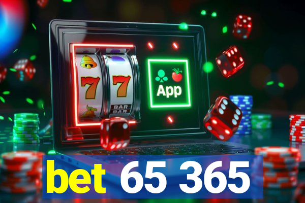 bet 65 365