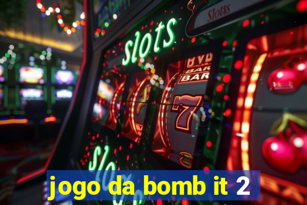 jogo da bomb it 2