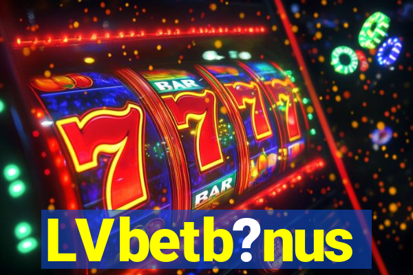 LVbetb?nus