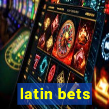 latin bets