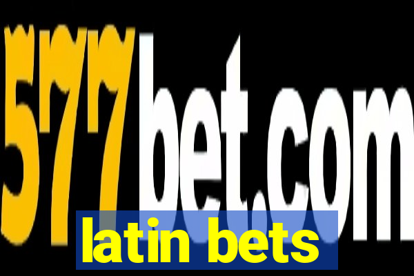 latin bets