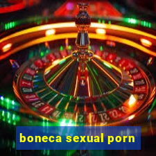 boneca sexual porn